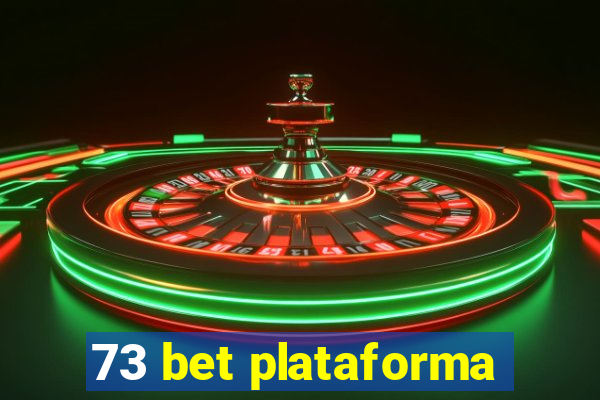 73 bet plataforma